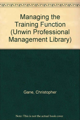 Book Managing the training function, using instructional technology and systems concepts; (Unwin professional management library) free