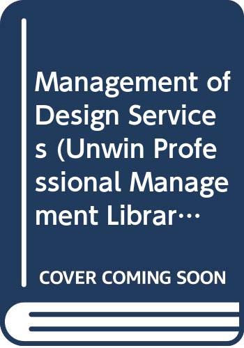 Book The Management Of Design Services (unwin Professional Management Library) free