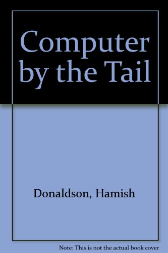 Book Computer by the tail: A user's guide to computer management free