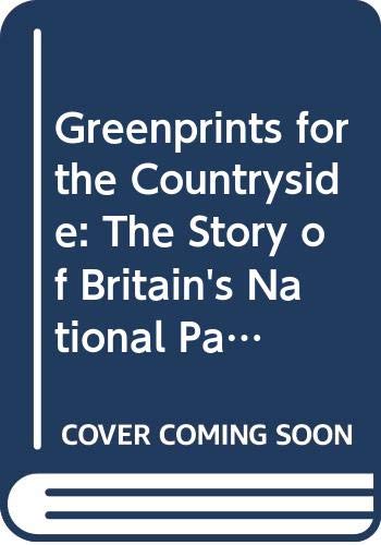 Book Greenprints For The Countryside: The Story Of Britain's National Parks free