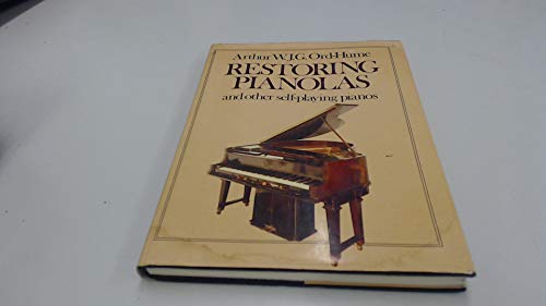Book Restoring Pianolas and Other Self Playing Pianos free