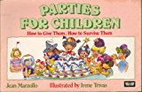 Book Parties for Children: How to Give Them, How to Survive Them free