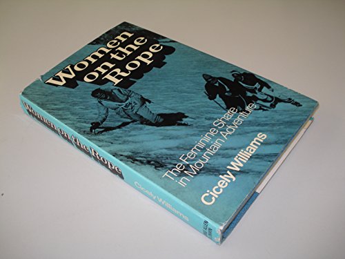 Book Women on the Rope: The Feminine Share in Mountain Adventure free