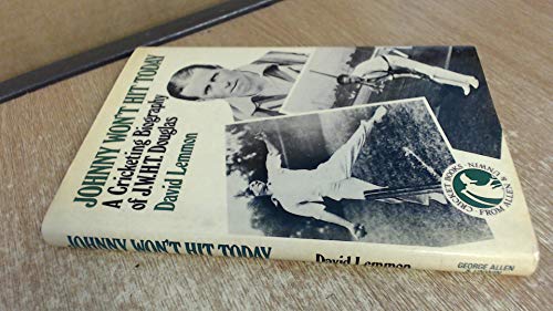 Book Johnny Won't Hit Today: Cricketing Biography of J.W.H.T. Douglas free