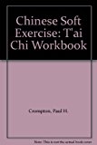 Book Chinese Soft Exercises: A T'ai Chi Workbook free