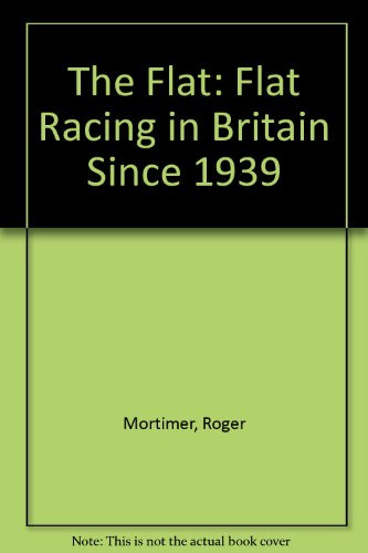 Book The Flat: Flat Racing In Britain Since 1939 free