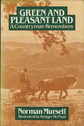 Book Green And Pleasant Land: A Countryman Remembers free