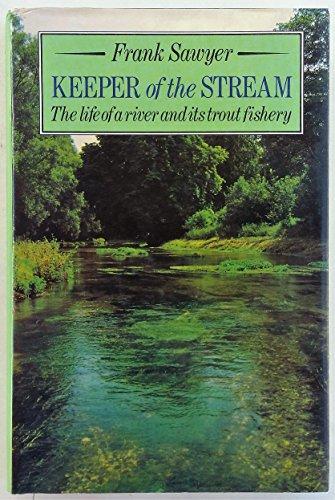 Book Keeper of the stream: The life of a river and its trout fishery free