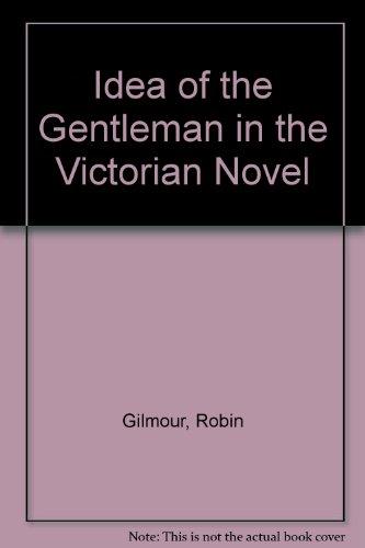 Book The Idea of the Gentleman in the Victorian Novel free
