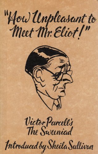 Book How Unpleasant to Meet Mr. Eliot!: Victor Purcell's the Sweeniad free