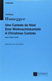 Book Partitions classique SALABERT HONEGGER A. - UNE CANTATE DE NOEL - CHOEUR MIXTE (VOIX DE FEMMES) Choeur et ensemble vocal free