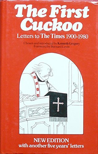 Book First Cuckoo: Letters to the Times, 1900-1980 free