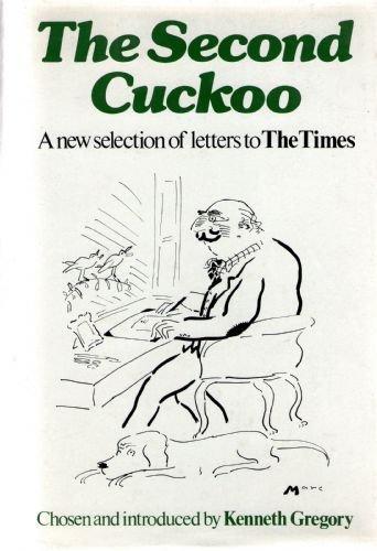 Book The Second cuckoo: A further selection of witty, amusing, and memorable letters to The Times free