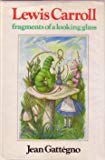 Book Lewis Carroll: Fragments of a Looking-Glass from Alice to Zeno free