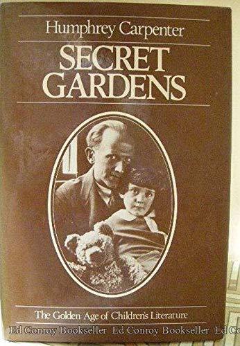Book Secret gardens: A study of the golden age of children's literature free