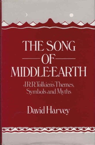 Book The Song of Middle-Earth: J.R.R. Tolkien's Themes, Symbols and Myths free