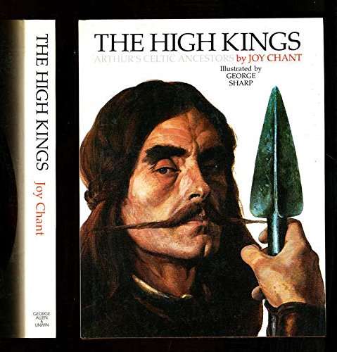 Book The High Kings: Arthur's Celtic Ancestors. Illus. by George Sharp. Designed by David Larkin. free