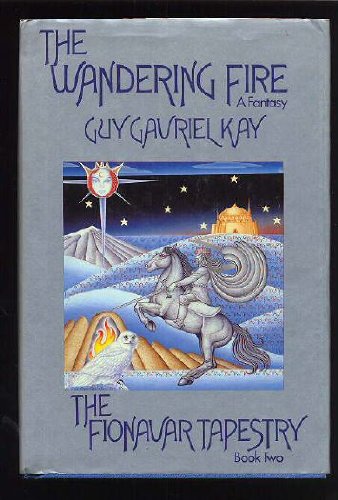 Book The Wandering Fire - The Fionavar Tapestry Book Two free