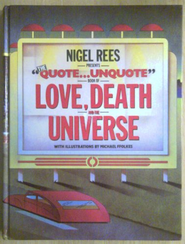 Book Nigel Rees presents the "quote--unquote" book of love, death, and the universe free