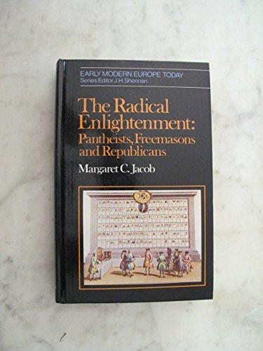 Book The Radical Enlightenment: Pantheists, Freemasons and Republicans free