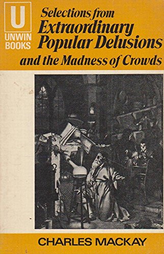 Book Extraordinary Popular Delusions And The Madness Of Crowds: Selections free