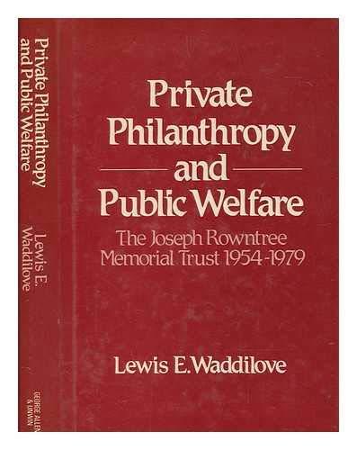 Book Private philanthropy and public welfare: The Joseph Rowntree Memorial Trust, 1954-1979 free