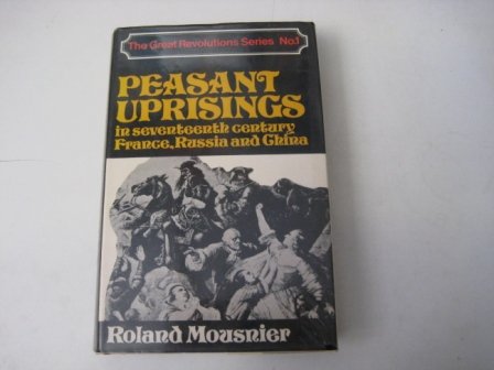 Book Peasant uprisings in seventeenth-century France, Russia and China; (Great revolutions series) free
