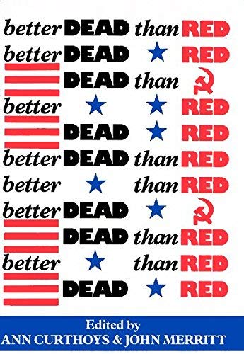 Book Better Dead Than Red (Australia's First Cold War : 1945-1959, Vol 2) free