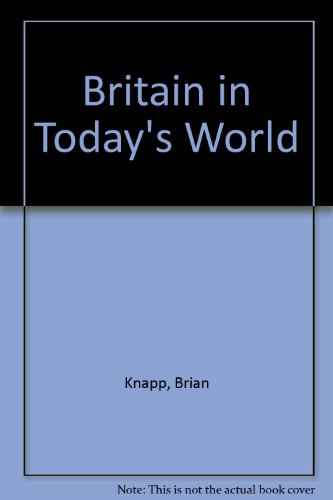 Book Britain in Today's World: Geographical Ideas in Practice free