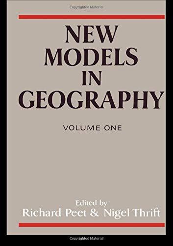 Book New Models in Geography, Volume 1 : The Political-Economy Perspective free