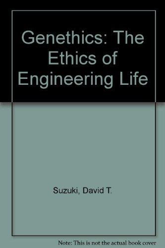 Book Genethics: The Ethics of Engineering Life free