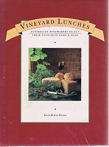 Book Vineyard Lunches: Australian Winemakers Select Their Favourite Food & Wine free