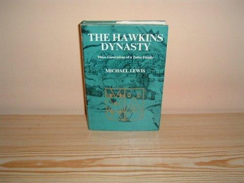 Book The Hawkins dynasty: Three generations of a Tudor family, free