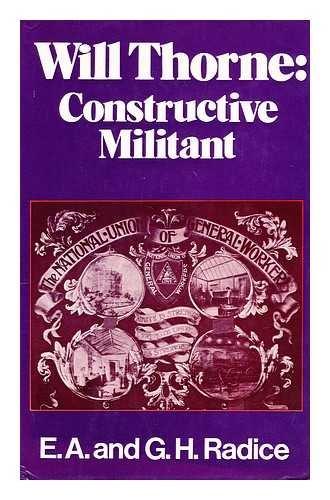 Book Will Thorne, constructive militant: A study in new unionism and new politics free