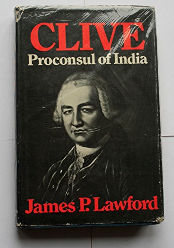 Book Clive, Proconsul of India: A biography free