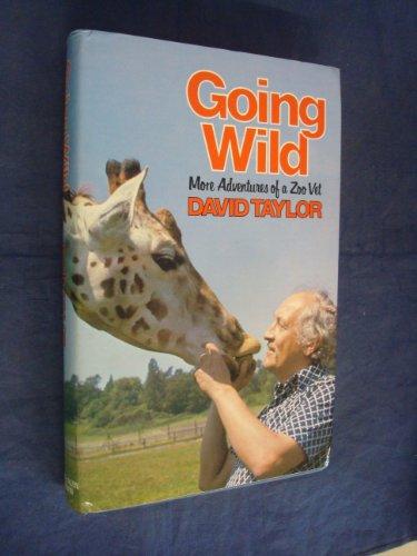 Book Going Wild: More Adventures of a Zoo Vet free