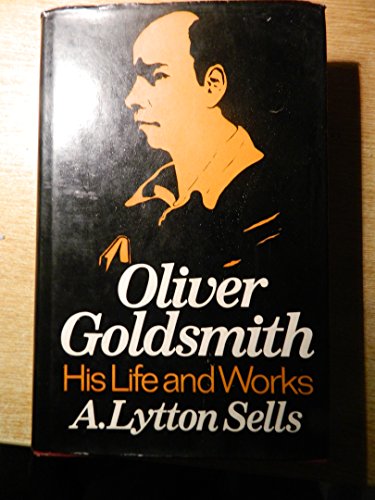 Book Oliver Goldsmith: His life and works free