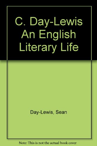 Book Cecil Day-Lewis: An English Literary Life free