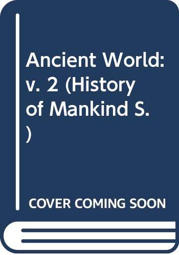 Book The Ancient World (history Of Mankind, Vol. 2) free