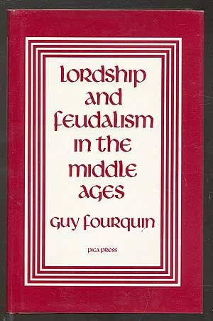 Book Lordship and feudalism in the Middle Ages free