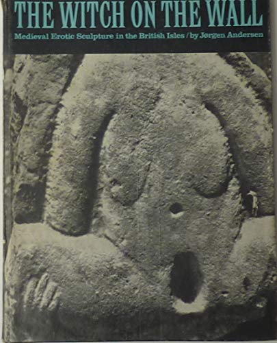 Book Witch on the Wall: Mediaeval Erotic Sculpture in the British Isles free