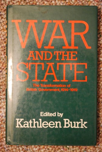 Book War and the State: The Transformation of British Government, 1914-1919 free