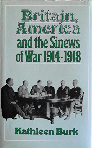 Book Britain, America And The Sinews Of War, 1914-1918 free