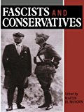 Book Fascists and Conservatives: The Radical Right and the Establishment in Twentieth-Century Europe free