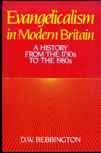 Book Evangelicalism In Modern Britain: A History From The 1730s To The 1980s free