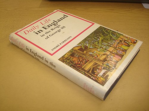 Book Daily Life in England in the Reign of George III free