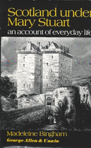 Book Scotland under Mary Stuart: An account of everyday life, free