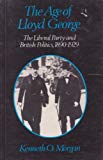 Book Age of Lloyd George: The Liberal Party and British Politics, 1880-1929 free