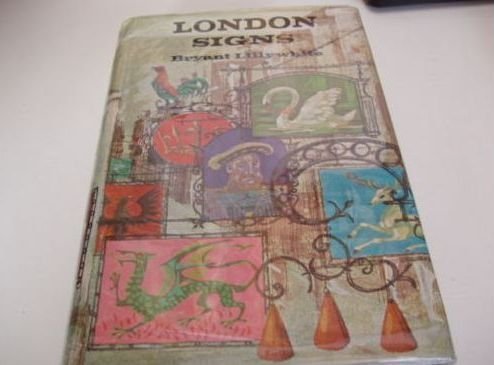 Book London signs: A reference book of London signs from earliest times to about the mid-nineteenth century free