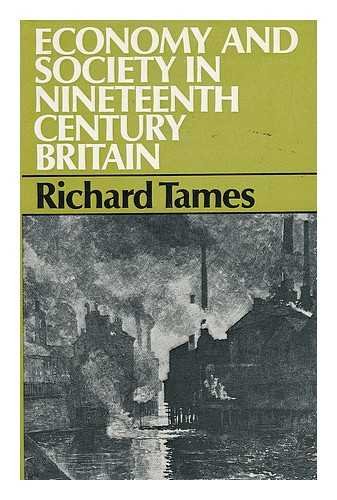 Book Economy And Society In Nineteenth-century Britain [by] Richard Tames free